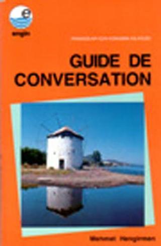 Guide De Conversation / Fransızlar Için Konuşma Kılavuzu - Mehmet Hengirmen - Engin