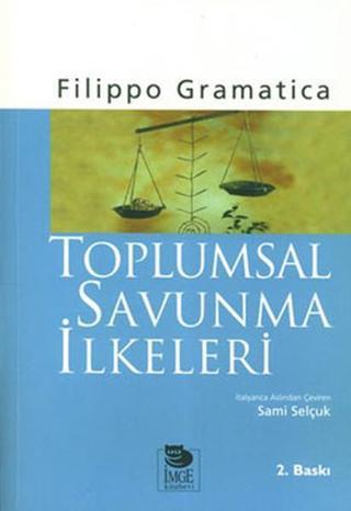 Toplumsal Savunma İlkeleri - Filippo Gramatica - İmge Kitabevi