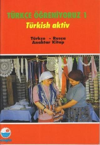 Türkçe Öğreniyoruz 1-Türkçe-Rusça / Anahtar Kitap - Kolektif  - Engin