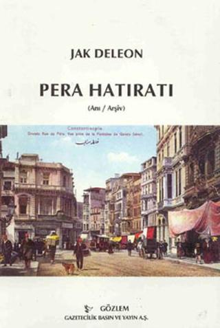 Pera Hatıratı - Jak Deleon - Gözlem Gazetecilik Basın ve Yayın A