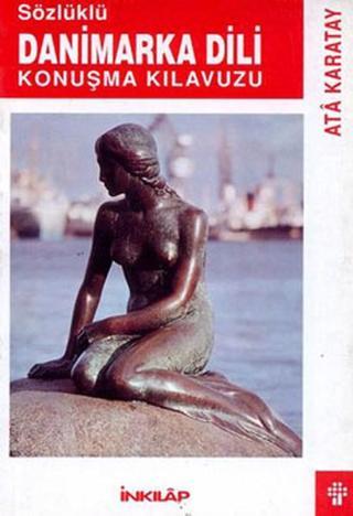 Danimarka Dili Konuşma Kılavuzu - Ata Karatay - İnkılap Kitabevi Yayınevi