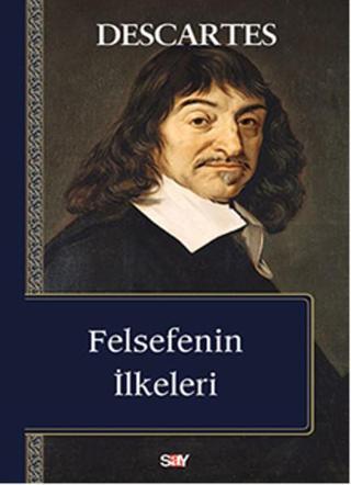 Felsefenin İlkeleri - Descartes  - Say Yayınları