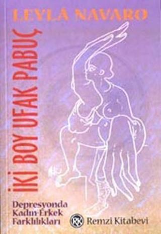İki Boy Ufak Pabuç - Leyla Navaro - Remzi Kitabevi