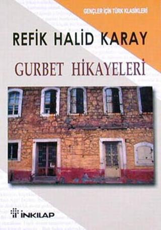 Gurbet Hikayeleri - Refik Halid Karay - İnkılap Kitabevi Yayınevi