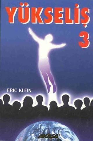 Yükseliş 3 - Eric Klein - Akaşa Yayın