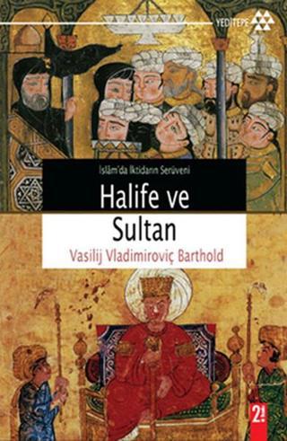 Halife ve Sultan - Vasilij Vladimiroviç Barthord - Yeditepe Yayınevi