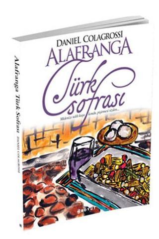 Alafranga Türk Sofrası - Daniel Colagrossi - Boyut Yayın Grubu