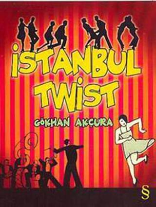 İstanbul Twist - Gökhan Akçura - Everest Yayınları