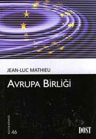 Avrupa Birlği - Jean Luc Mathieu - Dost Kitabevi
