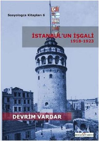 İstanbul'un İşgali 1918-1923 - Devrim Vardar - Doğu Kitabevi