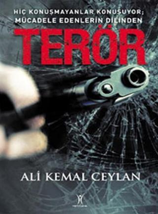Terör - Ali Kemal Ceylan - Yeniyüzyıl
