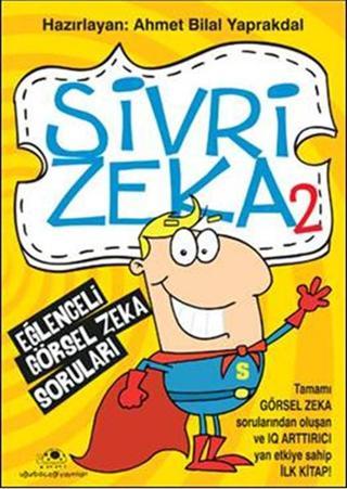 Sivri Zeka 2-Eğlenceli Görsel Zeka - Ahmet Bilal Yaprakdal - Uğurböceği