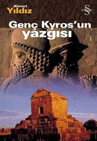 Genç Kyros'un Yazgısı - Ahmet Yıldız - Everest Yayınları