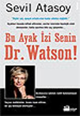 Bu Ayak İzi Senin Dr.Watson! - Sevil Atasoy - Doğan Kitap