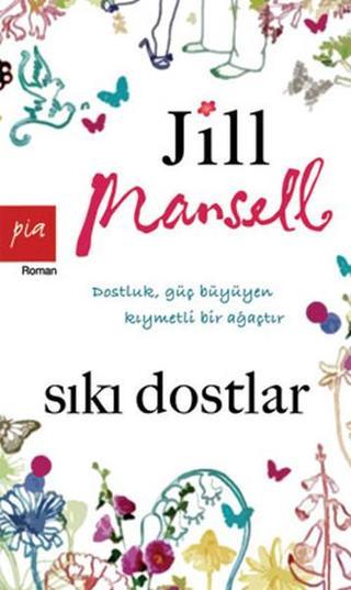 Sıkı Dostlar - Jill Mansell - Pia