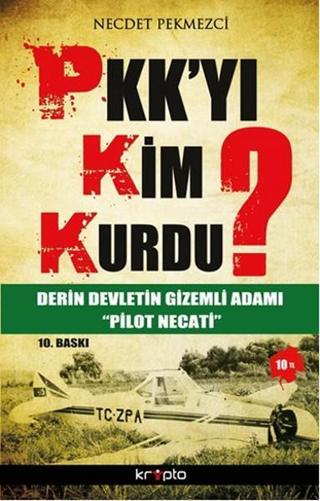 PKK'yı Kim Kurdu? - Necdet Pekmezci - Kripto