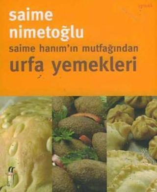 Saime Hanım'ın Mutfağından Urfa Yemekleri - Saime Nimetoğlu - Oğlak Yayıncılık