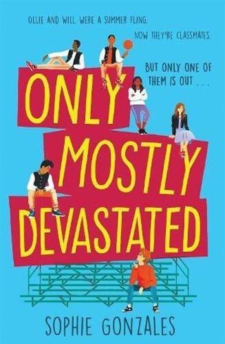 Only Mostly Devastated - Sophie Gonzales - Hachette Children