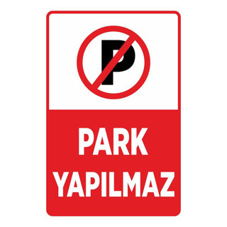 Technopa Park Yapmak Yasaktır İş güvenliği levhası Folyo (PVC Yapışkanlı) Üzeri Solvent Baskı-20x30cm