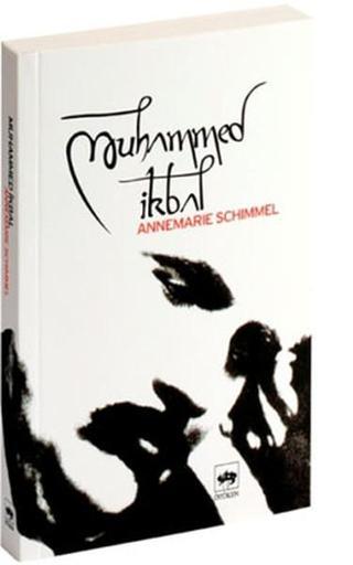 Muhammed İkbal - Annemarie Schimmel - Ötüken Neşriyat