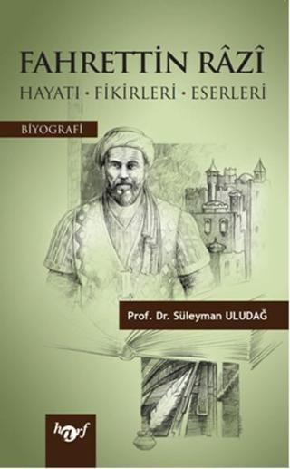 Fahrettin Razi Hayatı Fikirleri Eserleri - Süleyman Uludağ - Harf Yayınları