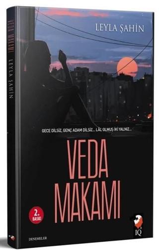 Veda Makamı - Leyla Şahin - IQ Kültür Sanat Yayıncılık