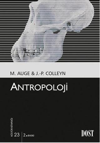 Antropoloji - Marc Auge - Dost Kitabevi