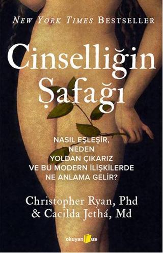 Cinselliğin Şafağı - Christopher Ryan - Okuyan Us Yayınları