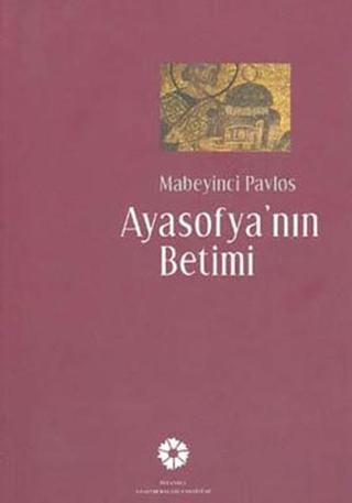 Ayasofya'nın Betimi - Mabeyinci Pavlos - İstanbul Araştırmaları  Enstitüsü