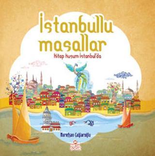 İstanbullu Masallar - Nurefşan Çağlaroğlu - Nesil Çocuk Yayınları