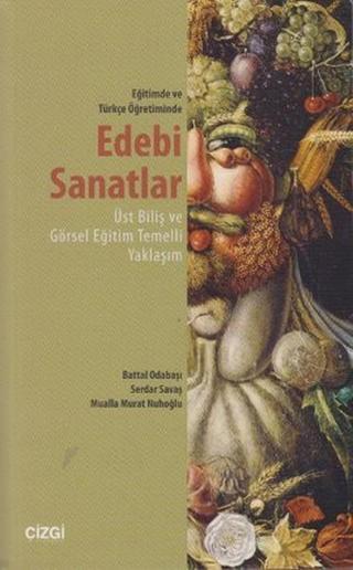 Eğitimde ve Türkçe Öğretiminde Edebi Sanatlar - Battal Odabaşı - Çizgi Kitabevi