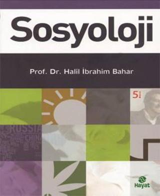 Sosyoloji - Halil İbrahim Bahar - Hayat Yayıncılık
