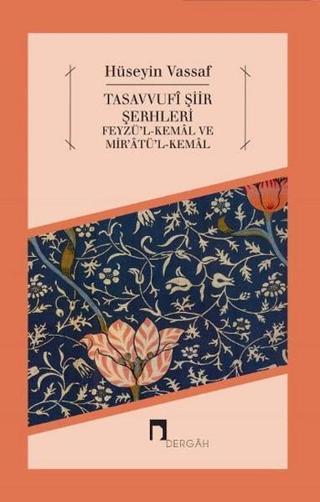 Tasavvufi Şiir Şerhleri - Hüseyin Vassaf - Dergah Yayınları