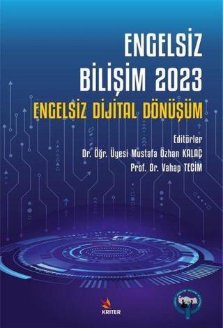 Engelsiz Bilişim 2023: Engelsiz Dijital Dönüşüm - Kolektif  - Kriter