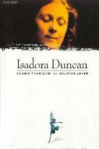 Isadora Duncan-Dansın Tanrıçası - Maurice Lever - Everest Yayınları