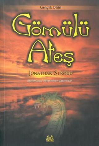 Gömülü Ateş - Jonathan Stroud - Arkadaş Yayıncılık