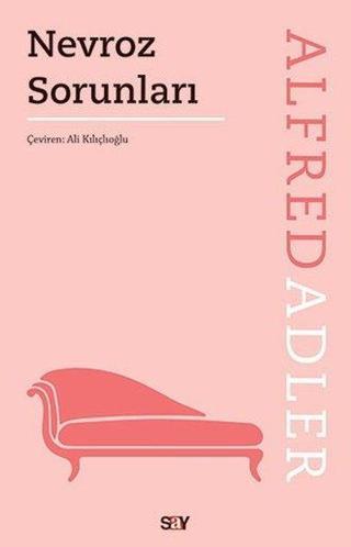 Nevroz Sorunları - Alfred Adler - Say Yayınları