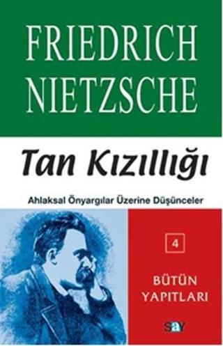 Tan Kızıllığı - Friedrich Nietzsche - Say Yayınları