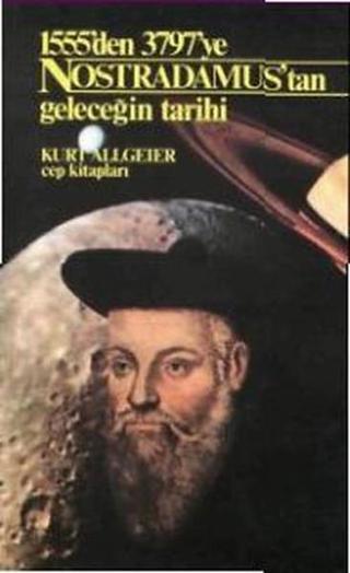 Nostradamus'tan Geleceğin Tarihi - Kurt Allgeier - Varlık Yayınları
