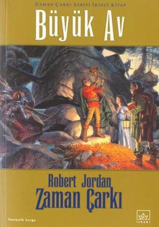 Zaman Çarkı 2.Kitap-Büyük Av - Robert Jordan - İthaki Yayınları