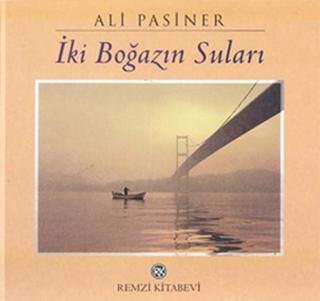 İki Boğazın Suları - Ali Pasiner - Remzi Kitabevi