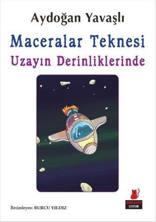 Maceralar Teknesi Uzayın Derinliklerinde - Aydoğan Yavaşlı - Kırmızı Kedi Yayınevi