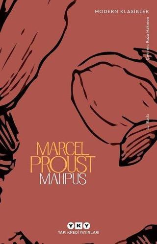 Mahpus - Kayıp Zamanın İzinde 5. kitap - Marcel Proust - Yapı Kredi Yayınları