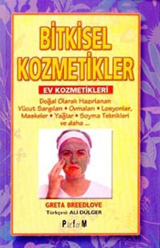 Bitkisel Kozmetikler - Ali Dülger - Platform Yayınları