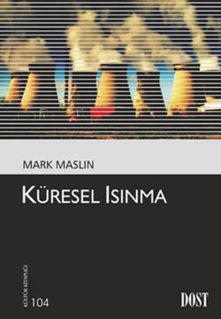 Küresel Isınma - Mark Maslin - Dost Kitabevi