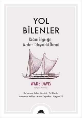 Yol Bilenler - Wade Davis Davis - Kolektif Kitap