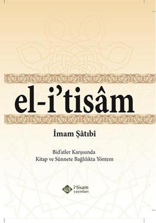 El-i'tisam - İmam Şatibi - İ'tisam Yayınları