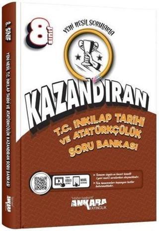 8. Sınıf T. C. İnkılap Tarihi ve Atatürkçülük Kazandıran Soru Bankası - Kolektif  - Ankara Yayıncılık