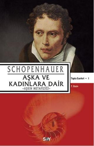 Aşka ve Kadınlara Dair Schopenhaur - Schopenhauer  - Say Yayınları
