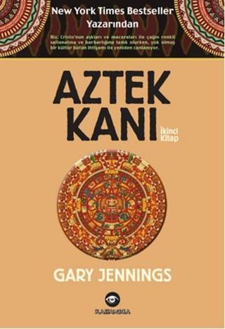 Aztek Kanı - İkinci Kitap - Gary Jennings - Kassandra